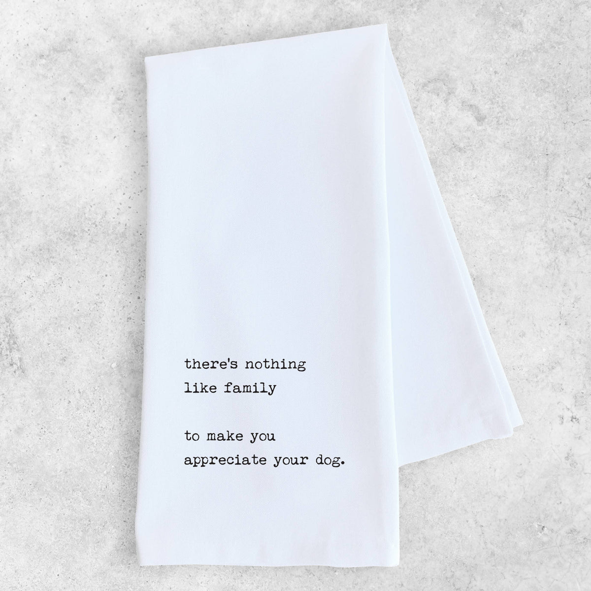 Appreciate Your Dog - Organic Cotton Tea Towel