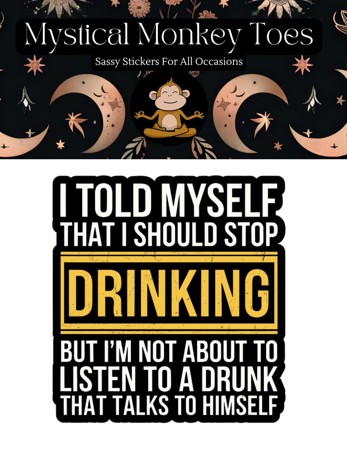 Funny Not About To Listen To A Drunk Vinyl Sticker