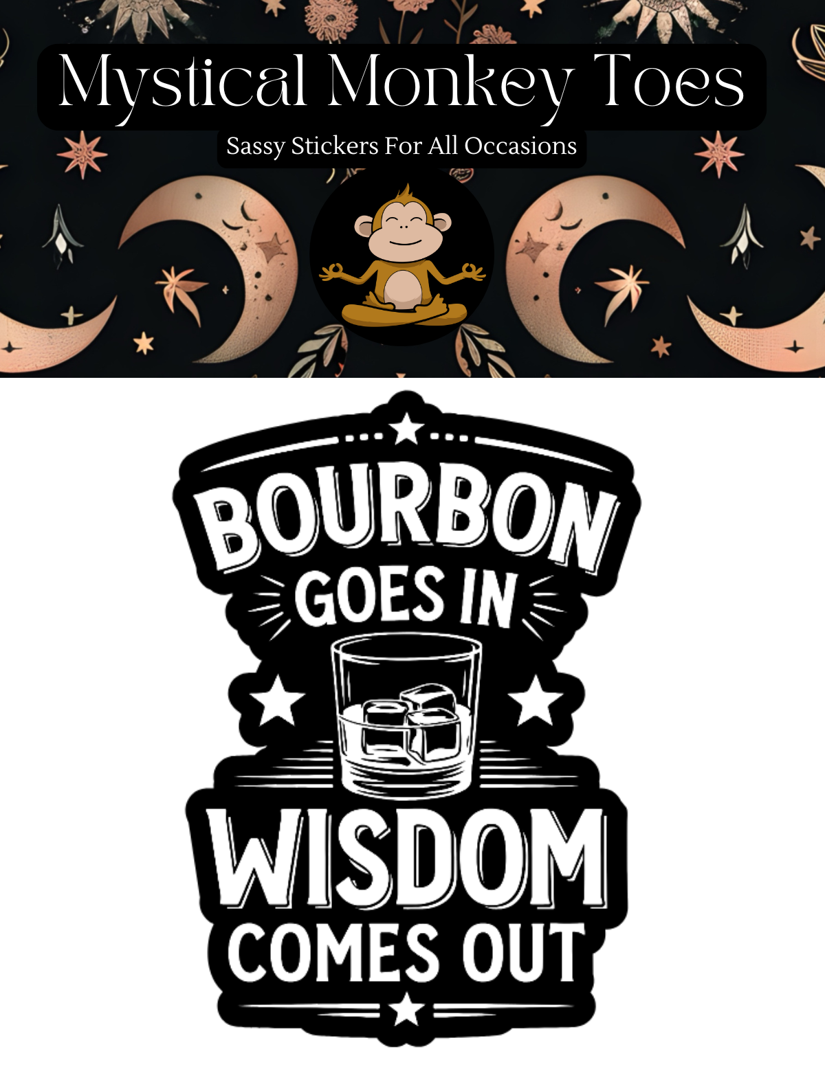 Funny Bourbon Goes In Vinyl Sticker