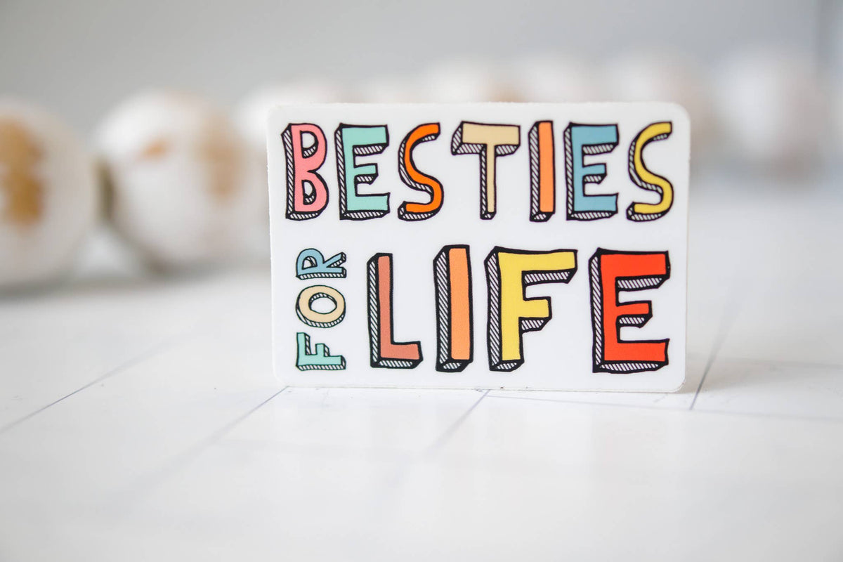 Besties For Life, Friendship, Vinyl Sticker, 3x3 in.