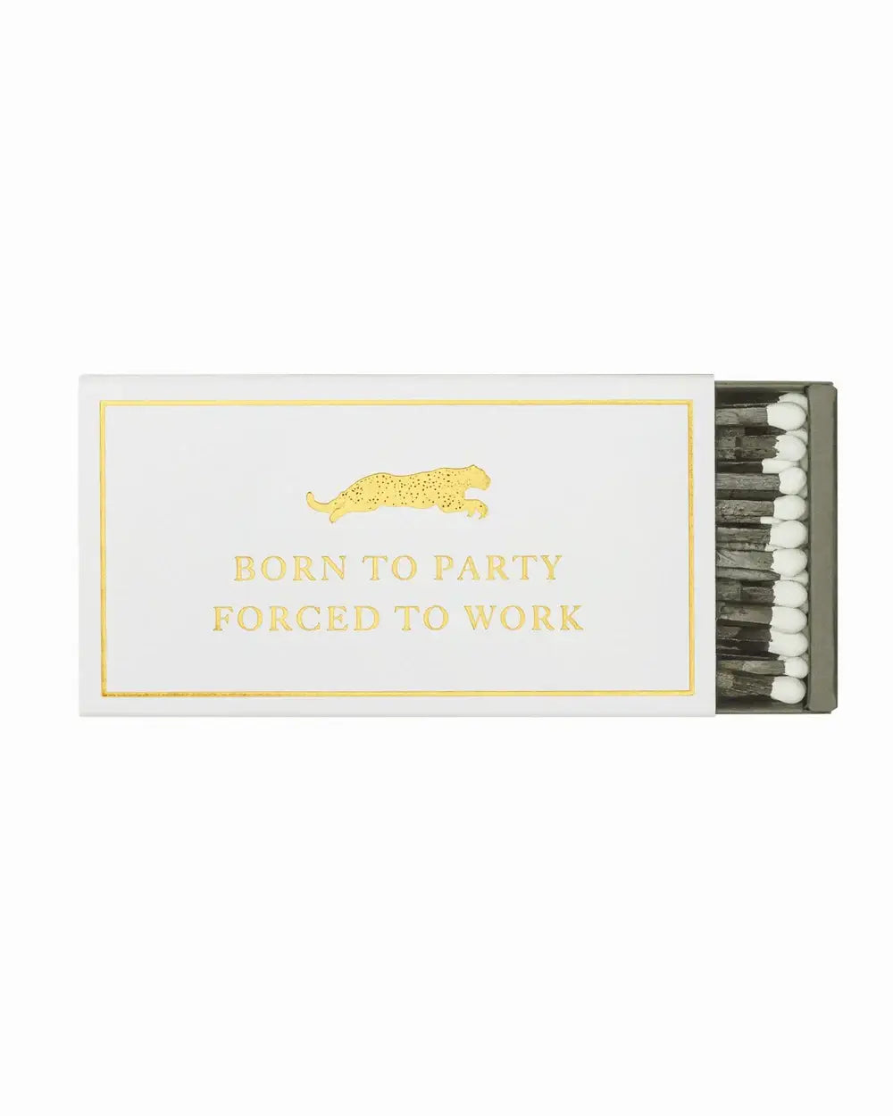 Born to Party Matches