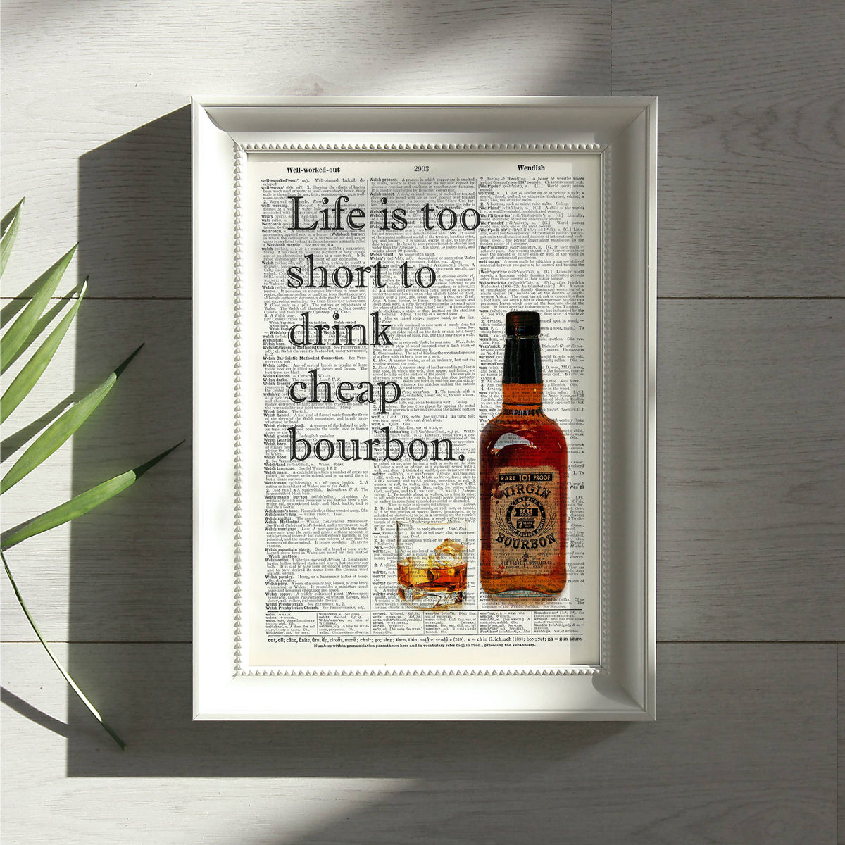 Art | Dictionary Page | Vintage | Life is too short bourbon