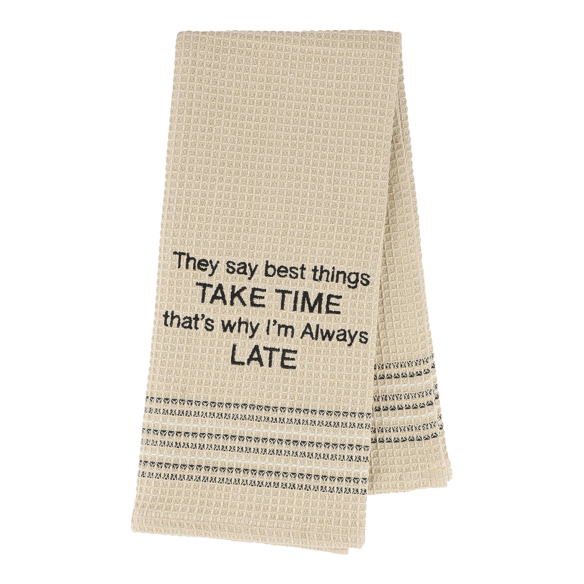 Always Late Tea Towel