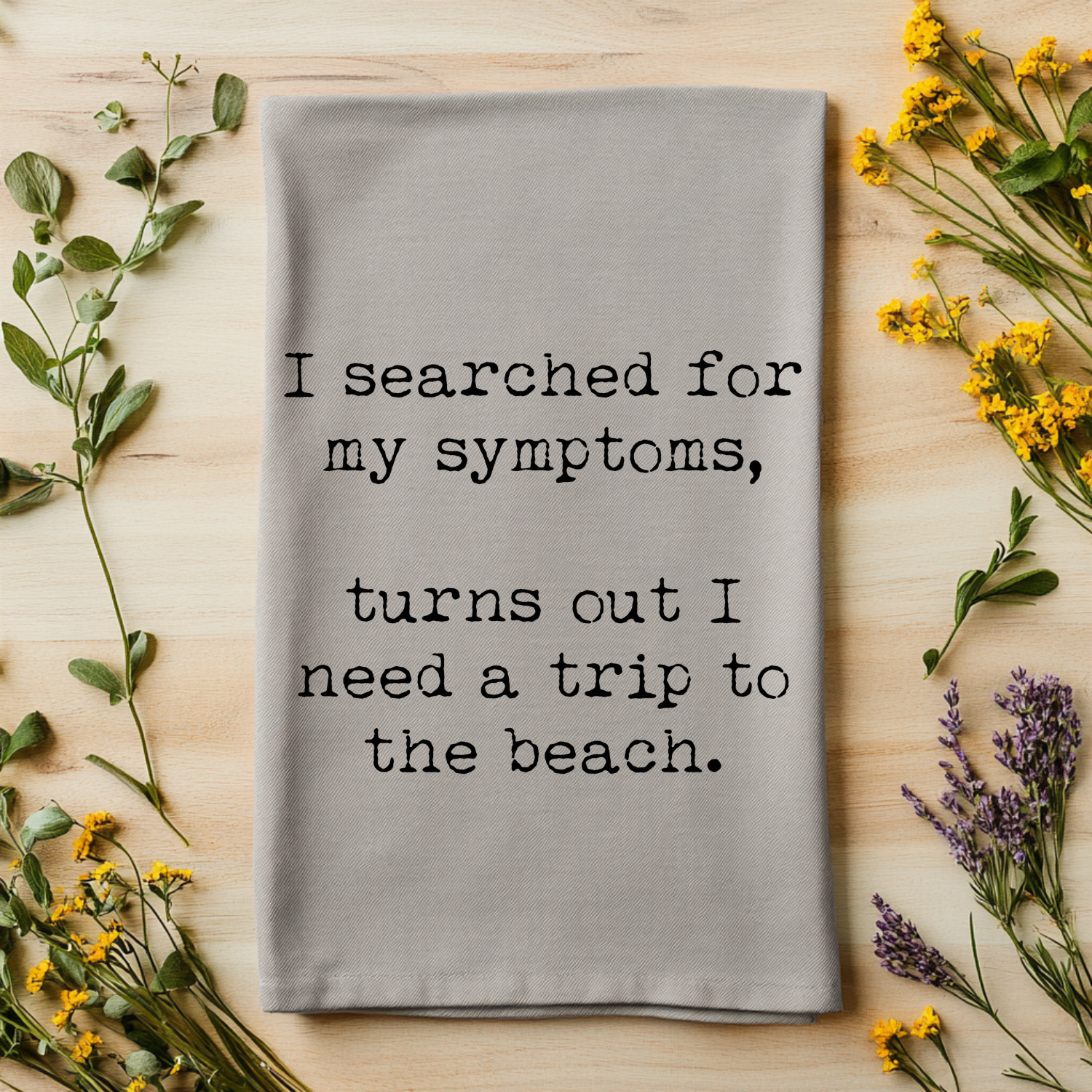 I Need a Trip to the Beach - Funny Kitchen Towels