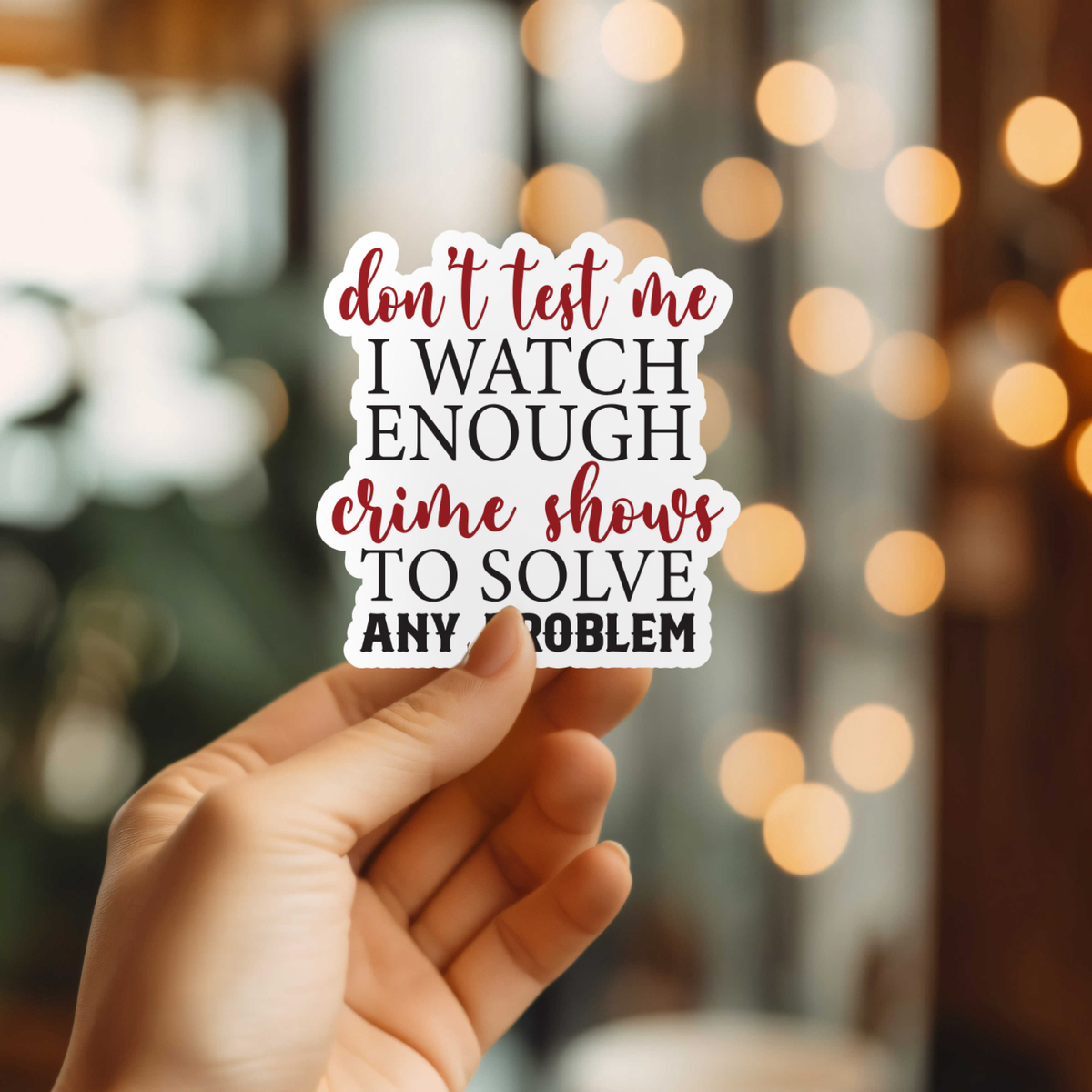 Don't Test Me Sticker