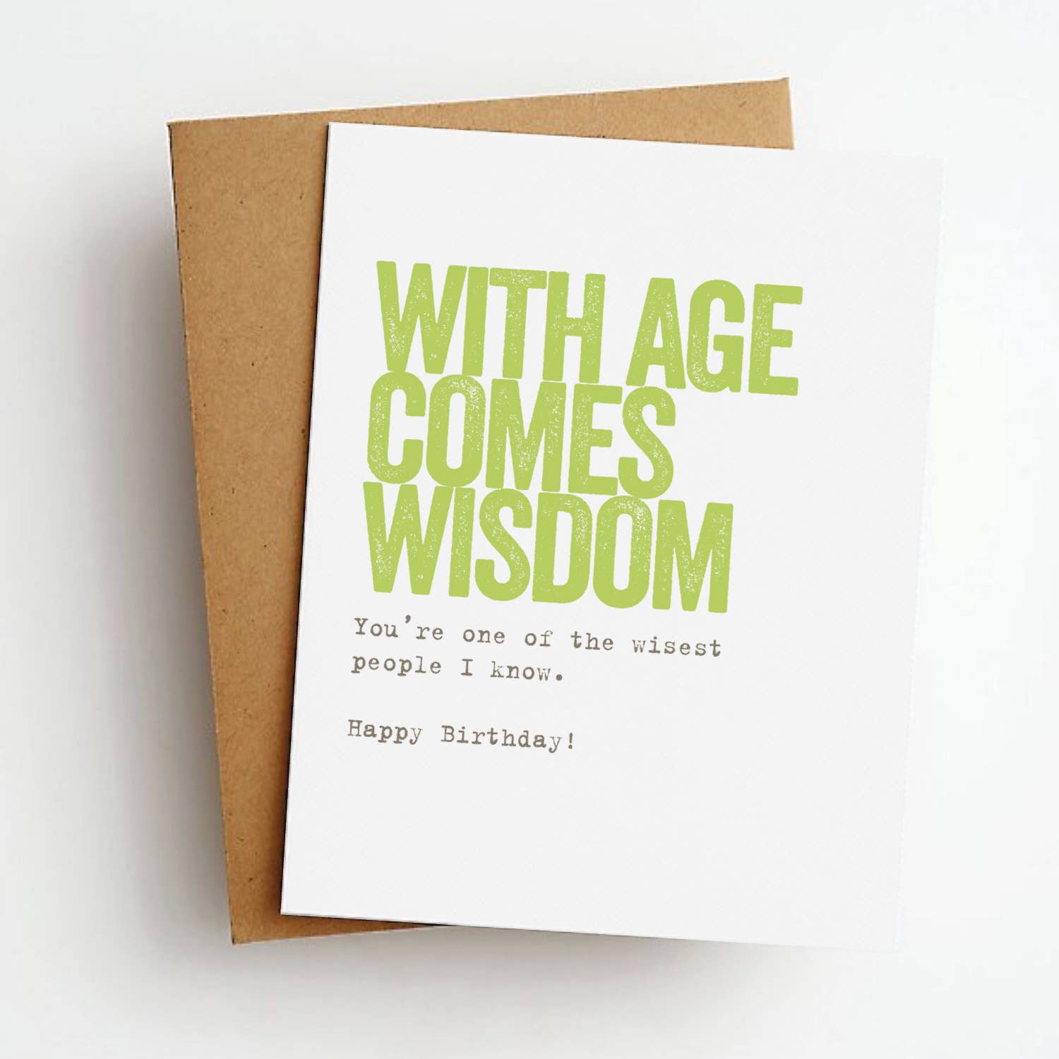 With Age Comes Wisdom Birthday Greeting Card