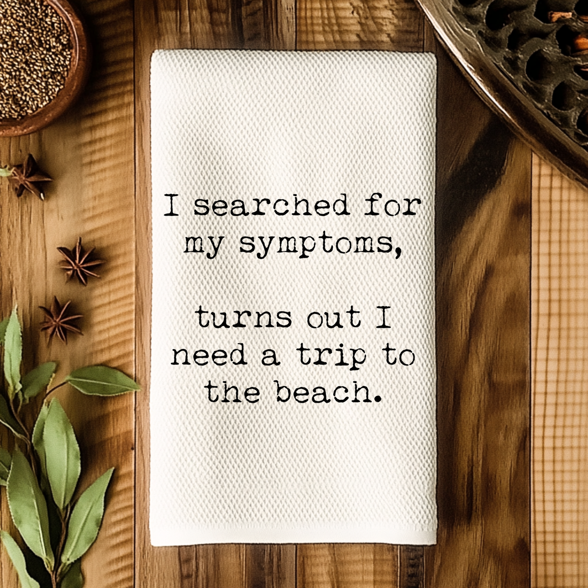 I Need a Trip to the Beach - Funny Kitchen Towels