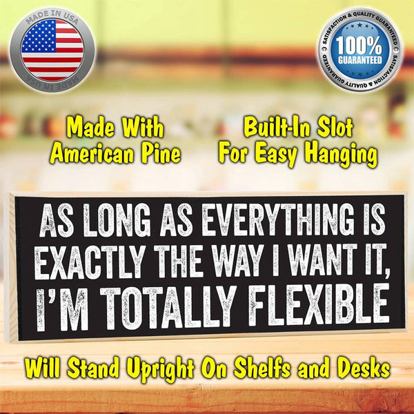 As Long As Everything is Exactly The Way - Wooden Sign - Feelin ...
