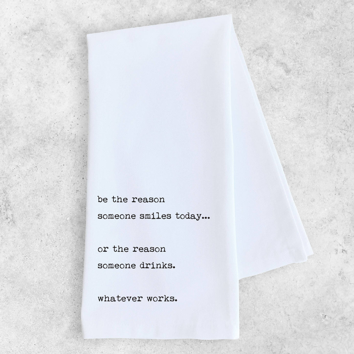 Be The Reason  - Organic Cotton Tea Towel