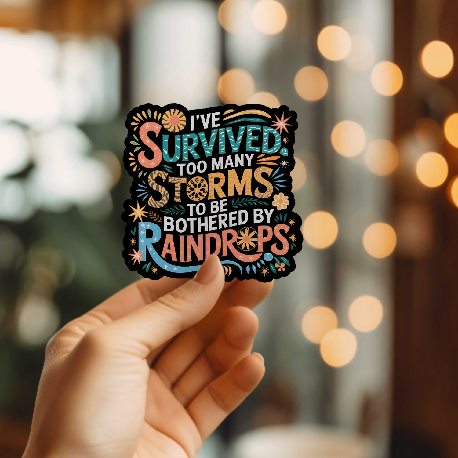 I've Survived Too Many Storms Vinyl Sticker