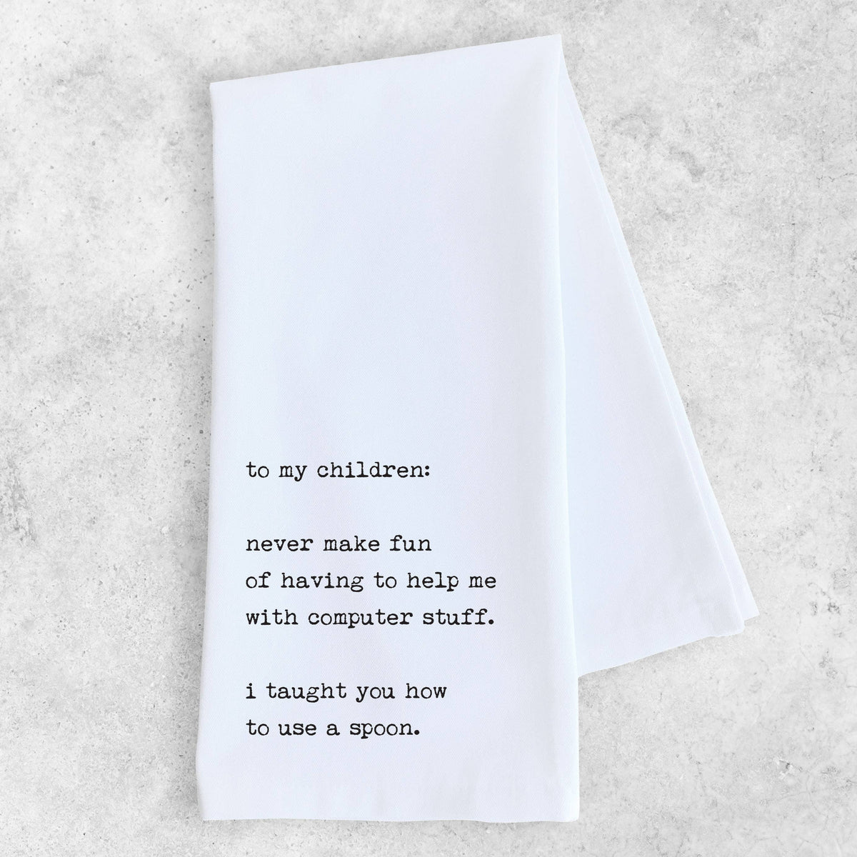 To My Children - Organic Cotton Tea Towel