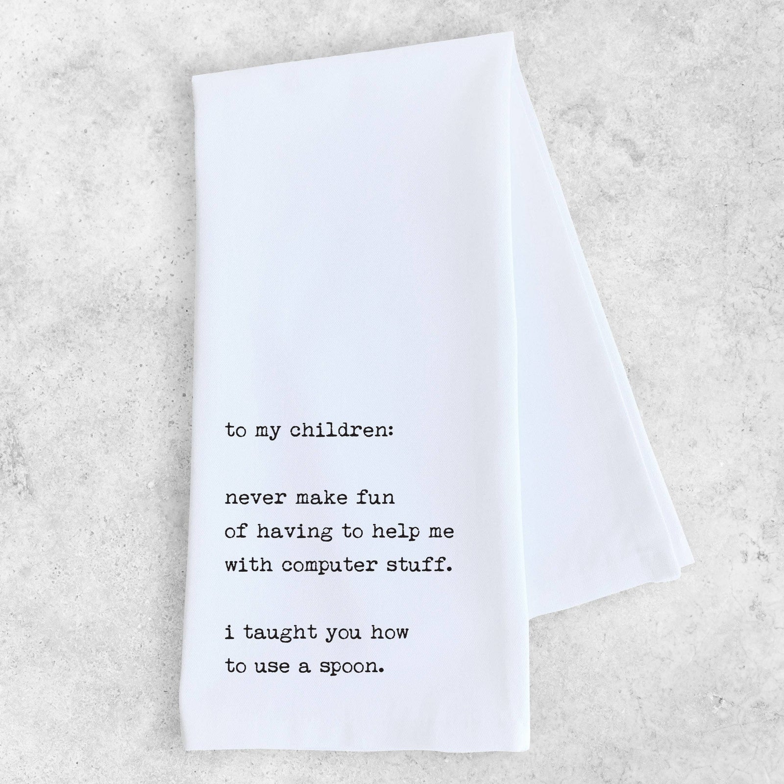 To My Children - Organic Cotton Tea Towel