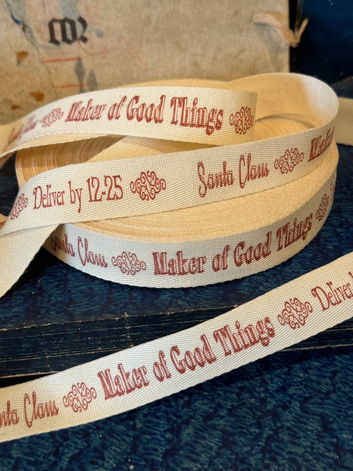 Santa Claus ~ Maker of Good Things ~ Deliver by 12 ~ 25 Ribbon