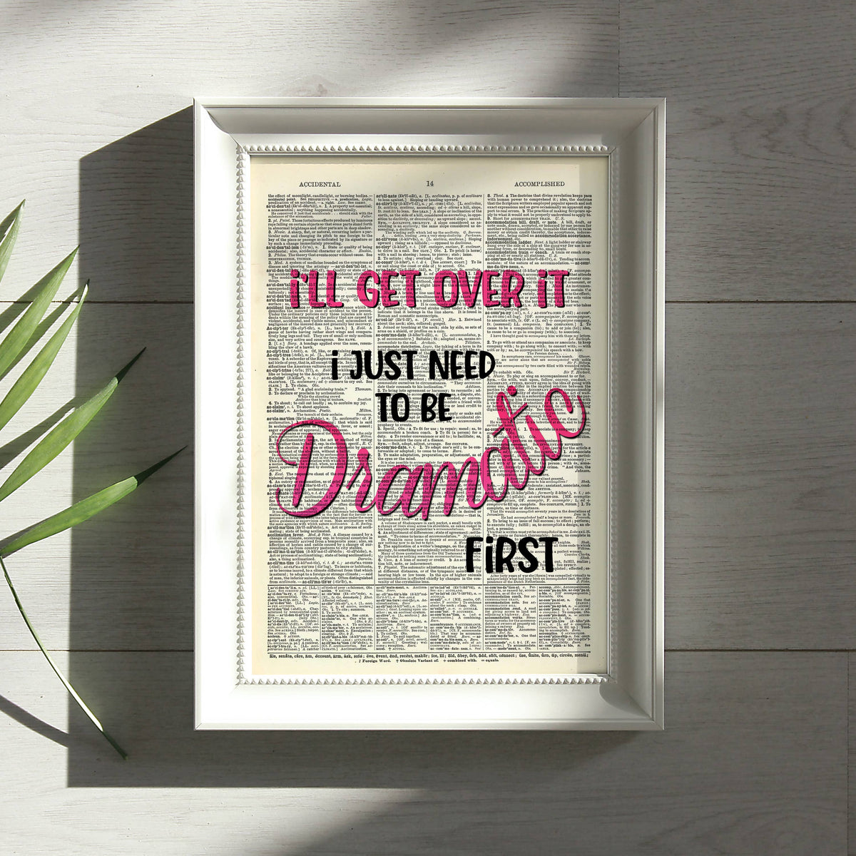 Art Print Dictionary Page | Vintage | I'll Get Over It