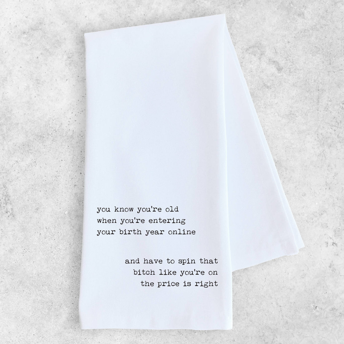 Entering Your Birth Year Online - Organic Cotton Tea Towel