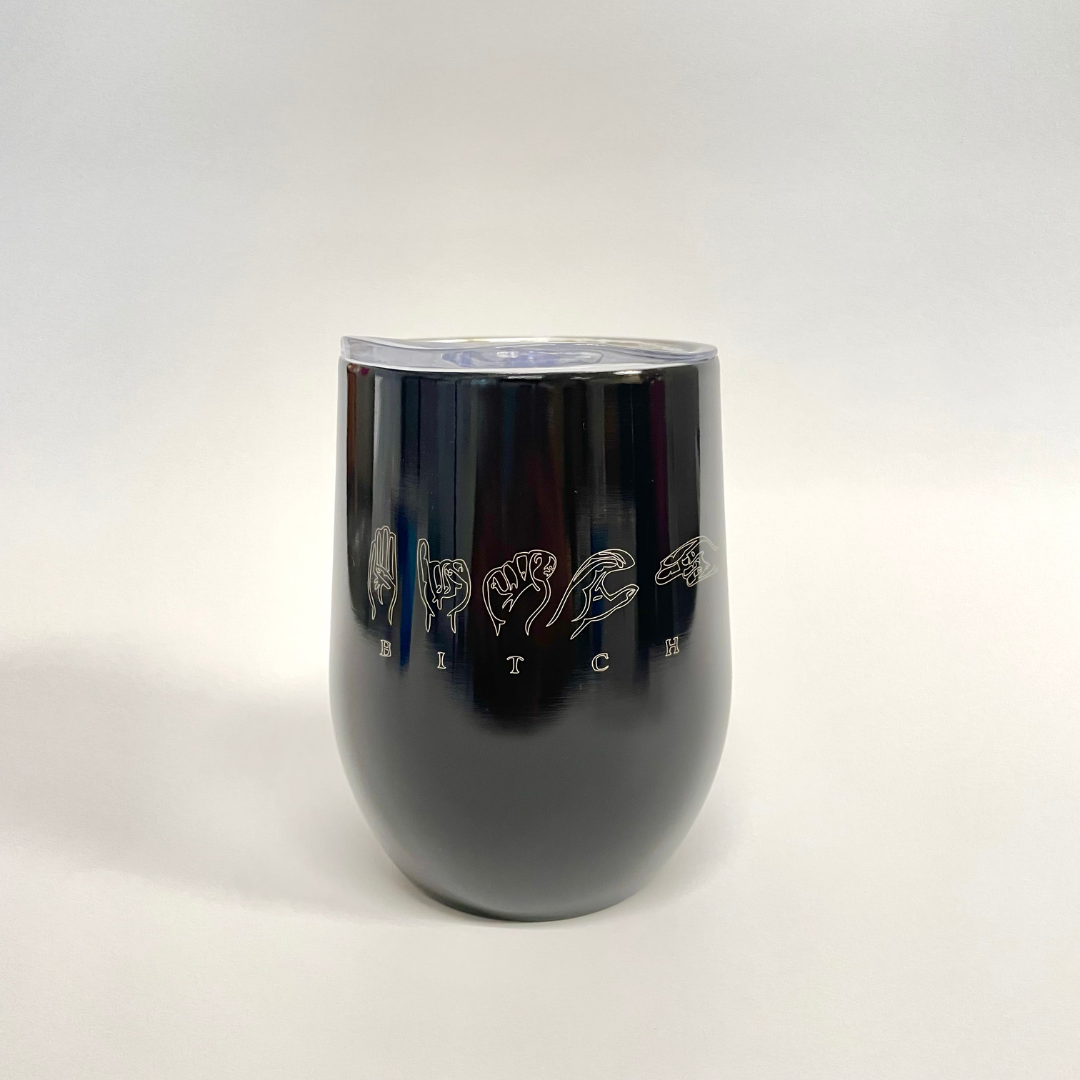 ASL Bitch Stainless Steel Wine Tumbler: Alphabet, Dates & Numbers