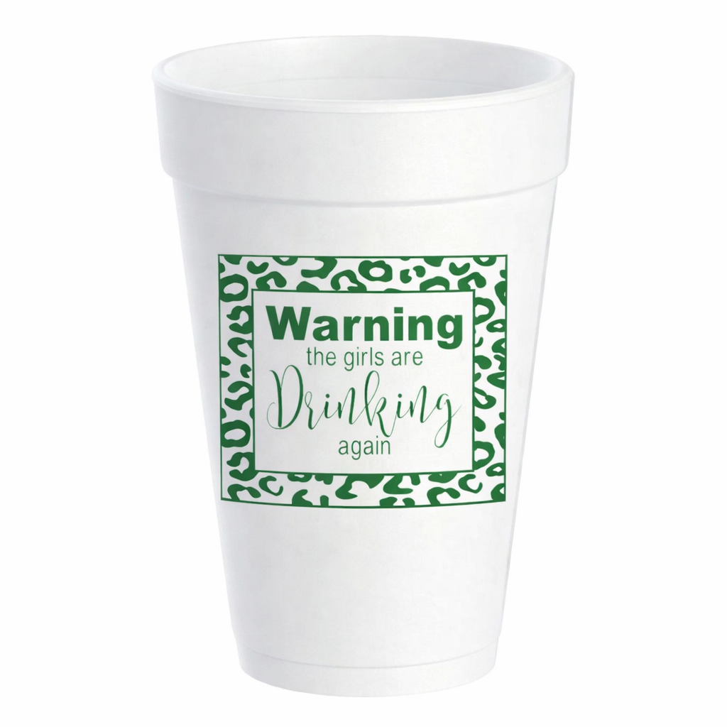 Warning The Girls Are Drinking Again - 16oz Styrofoam Cups