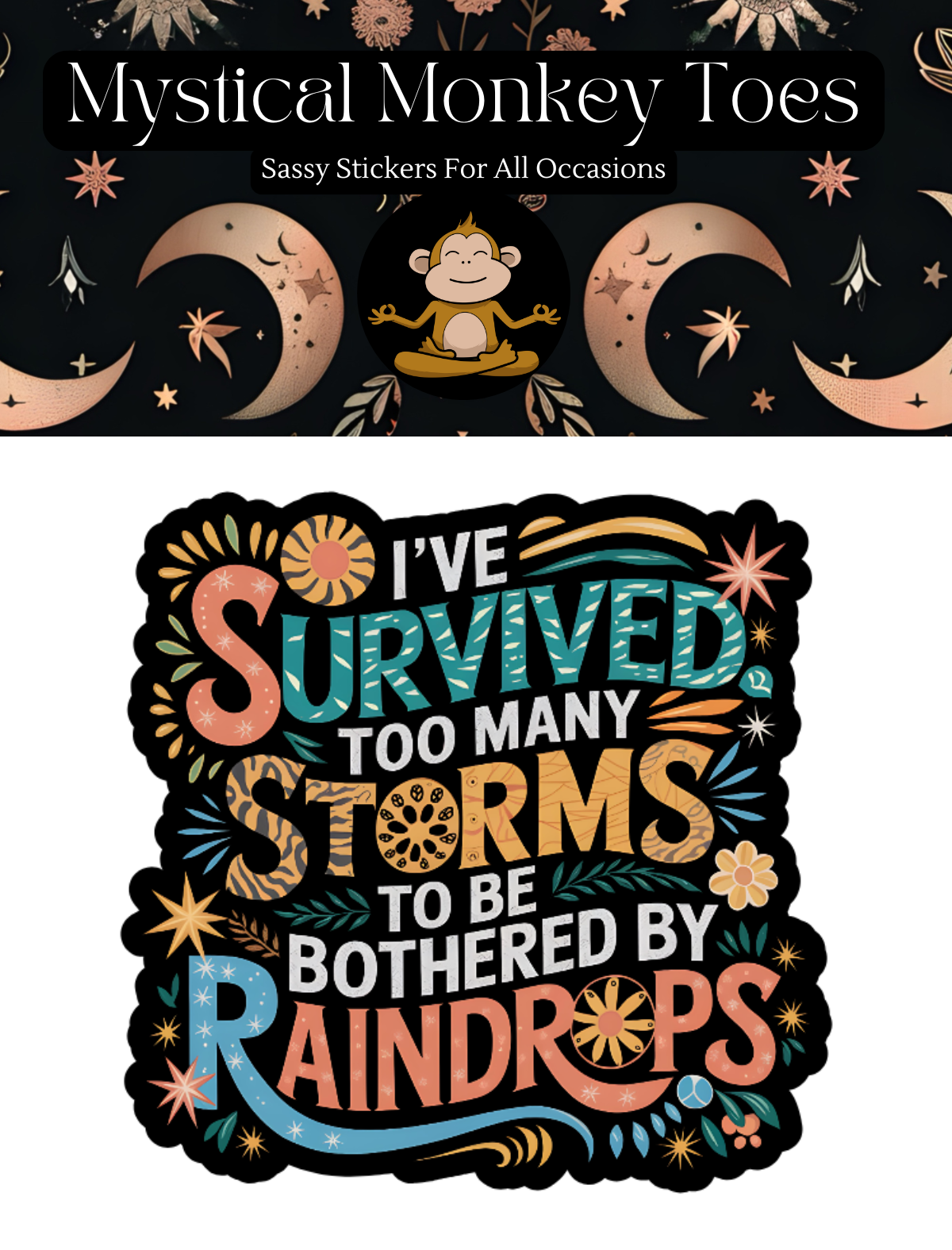 I've Survived Too Many Storms Vinyl Sticker