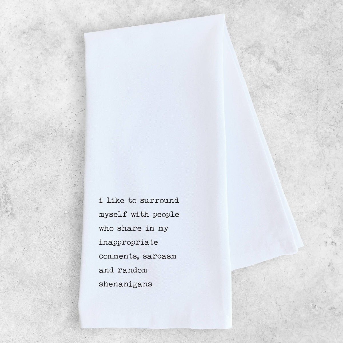 Inappropriate Comments, Sarcasm &amp; Shenanigans - Tea Towel