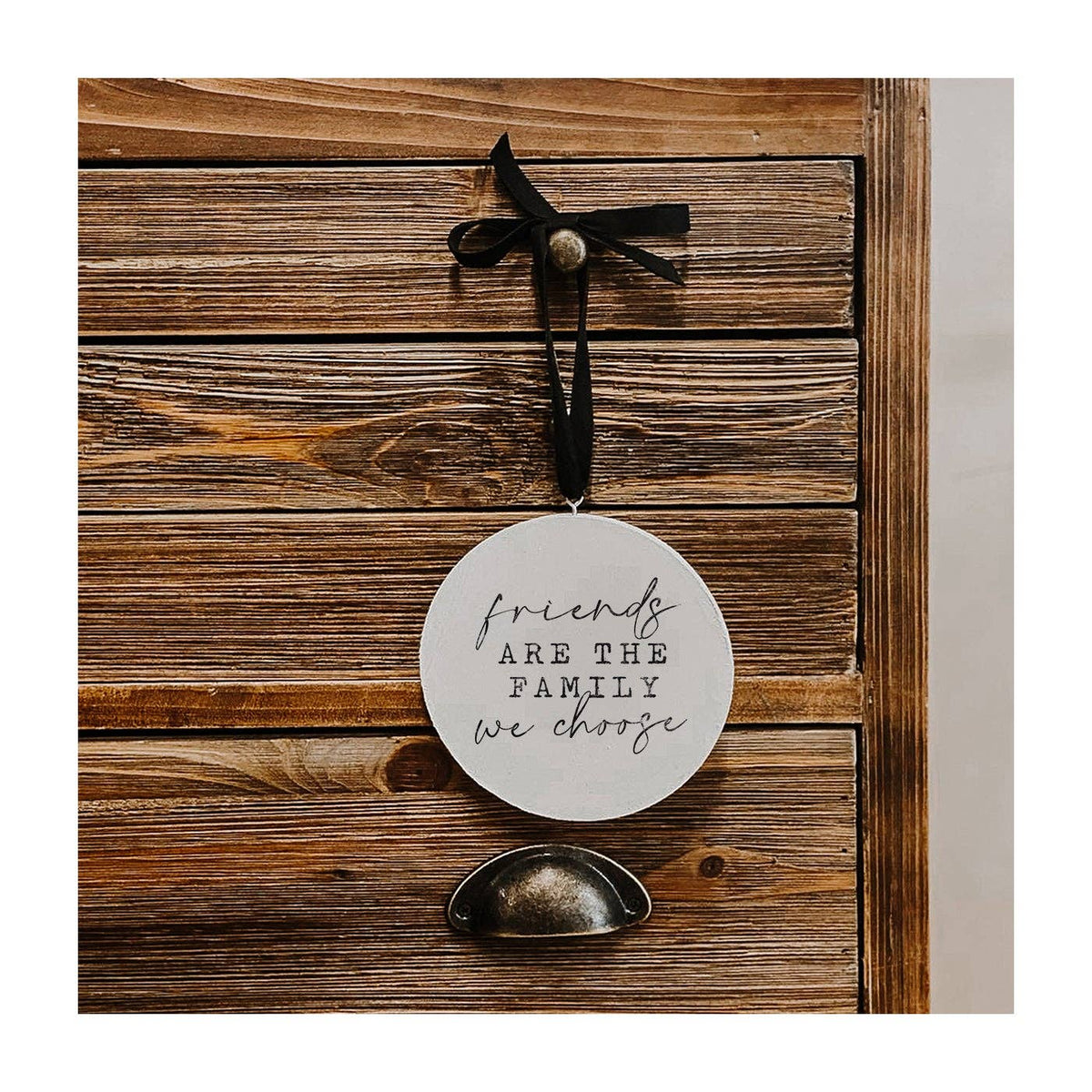 Friends Are The Family Ornament: 5 x 5 x .25