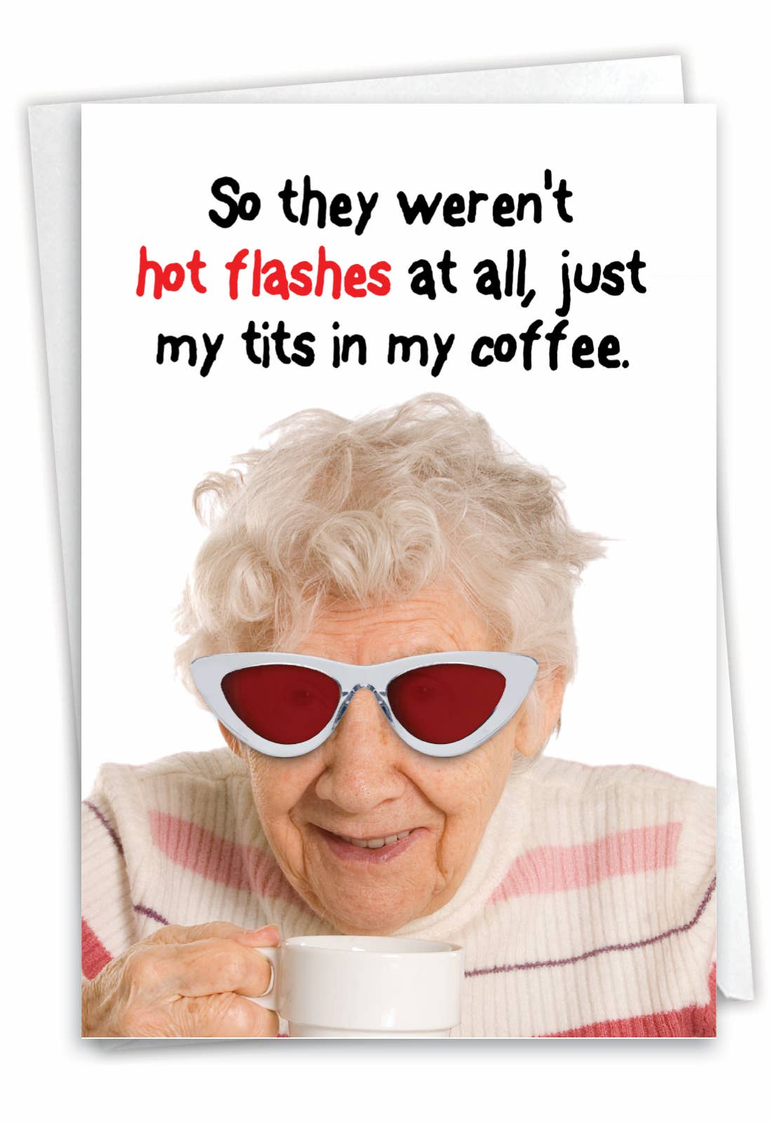 Not Hot Flashes Funny Birthday Greeting Card