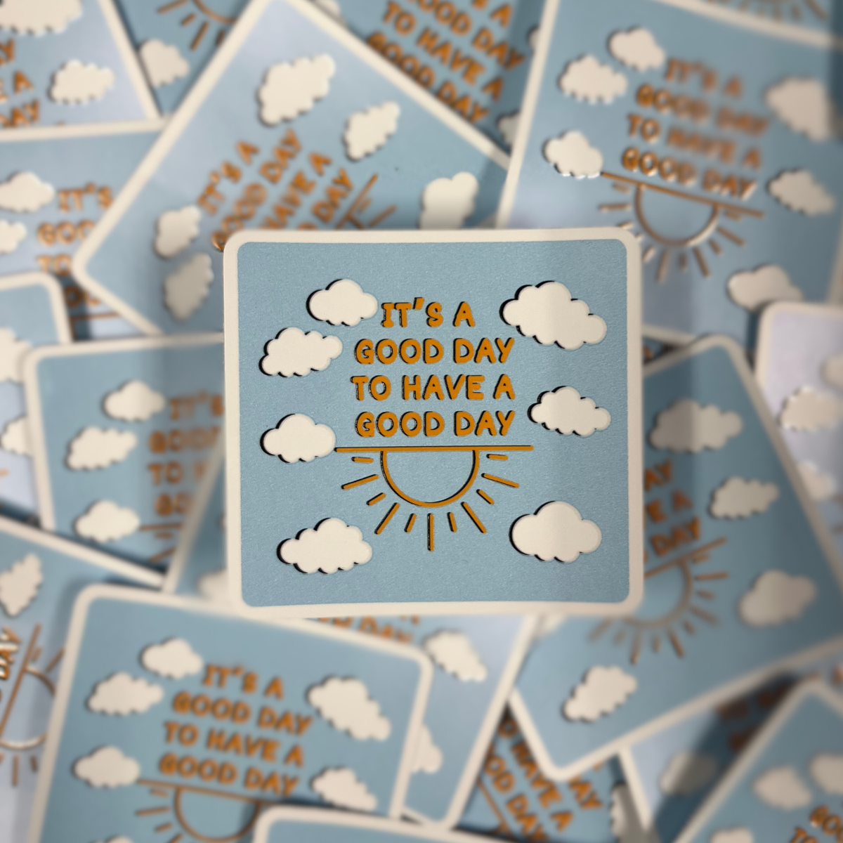 It's A Good Day - Raised Waterproof Sticker 