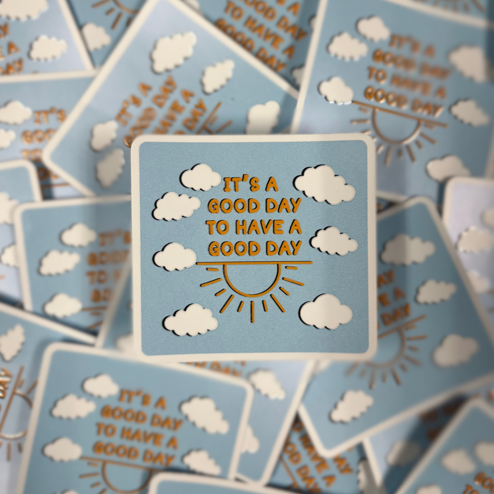 It's A Good Day - Raised Waterproof Sticker 