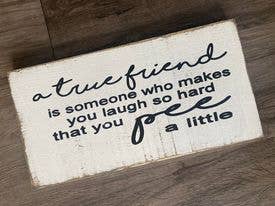 A true friend is someone who: 7" x 14"