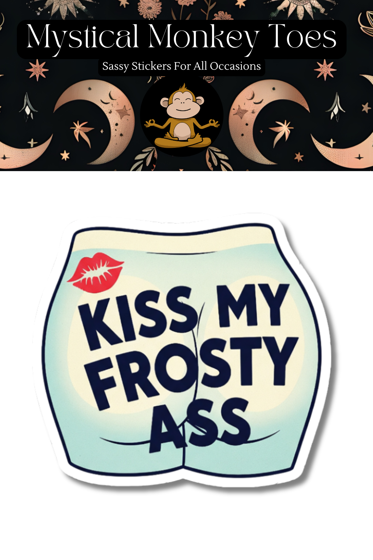 Funny Kiss My Frosty Ass Vinyl Sticker