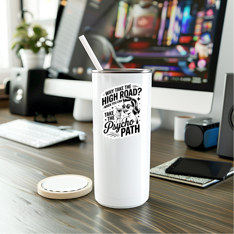 Funny Take The Psycho Path Vinyl Sticker