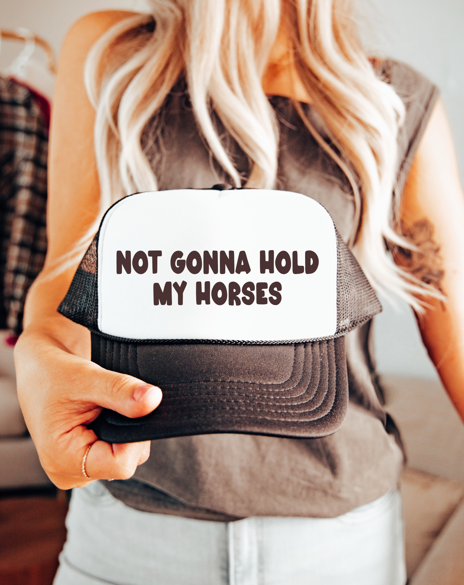 Not Gonna Hold My Horses TRUCKER CAP