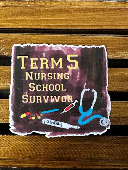 Term 5 Nursing School Survivor WP/UV Resistant Sticker