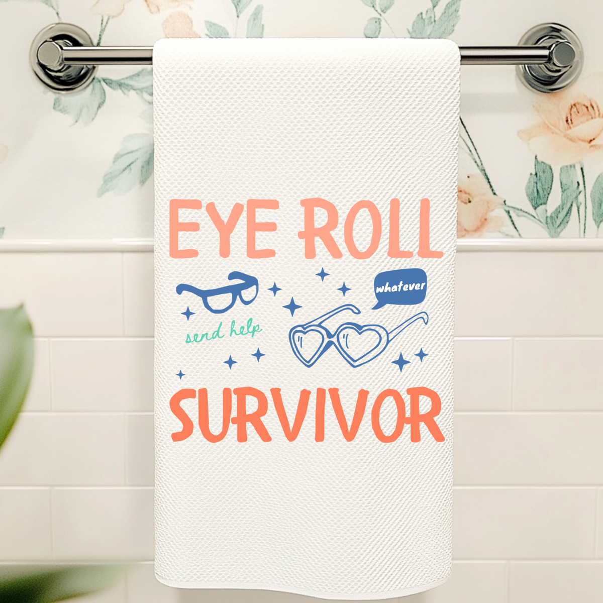 Colorful Kitchen Towels - Eye Roll Survivor