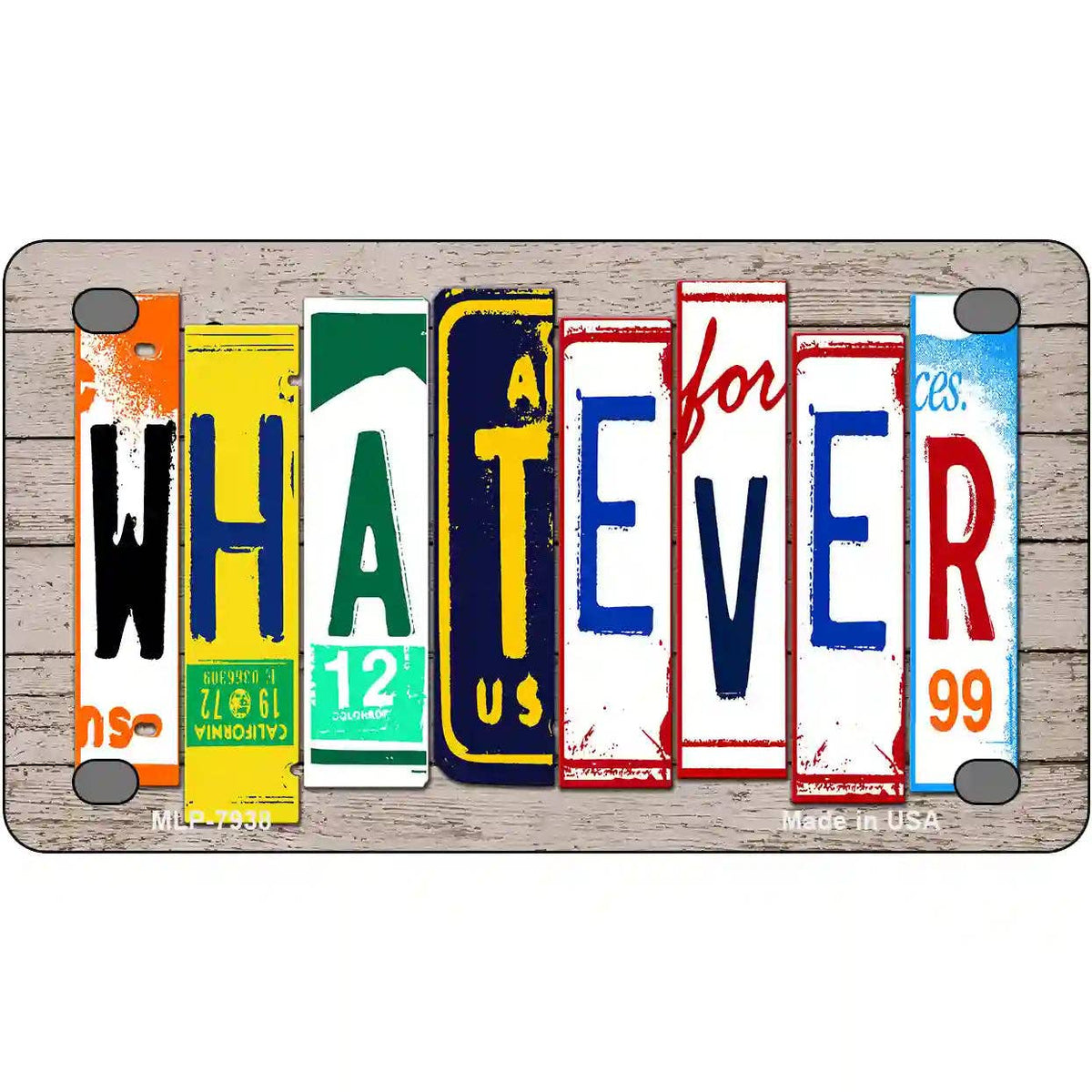 Whatever Wood License Plate Art Novelty Metal License Plate