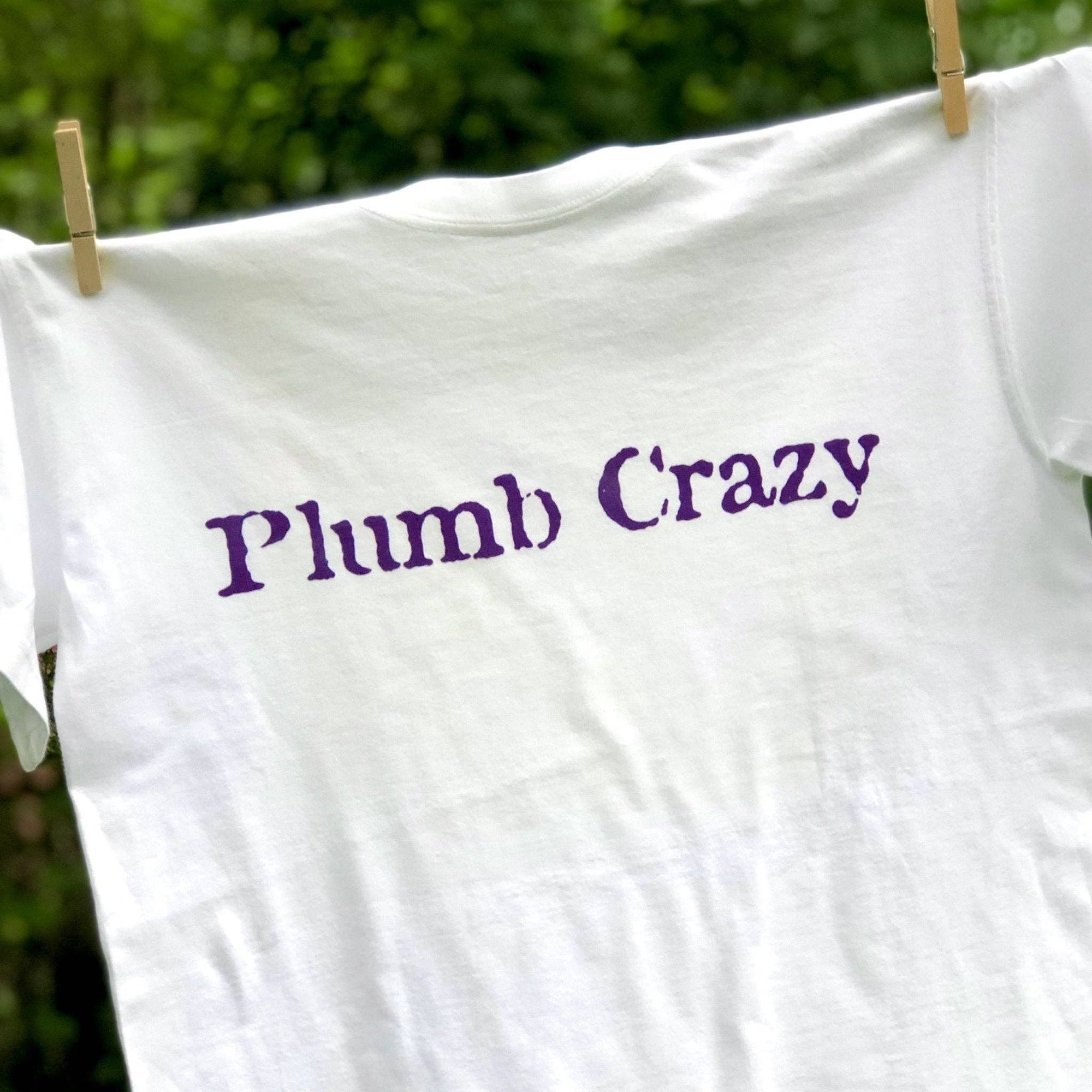 The Plumb Crazy T Shirt: White