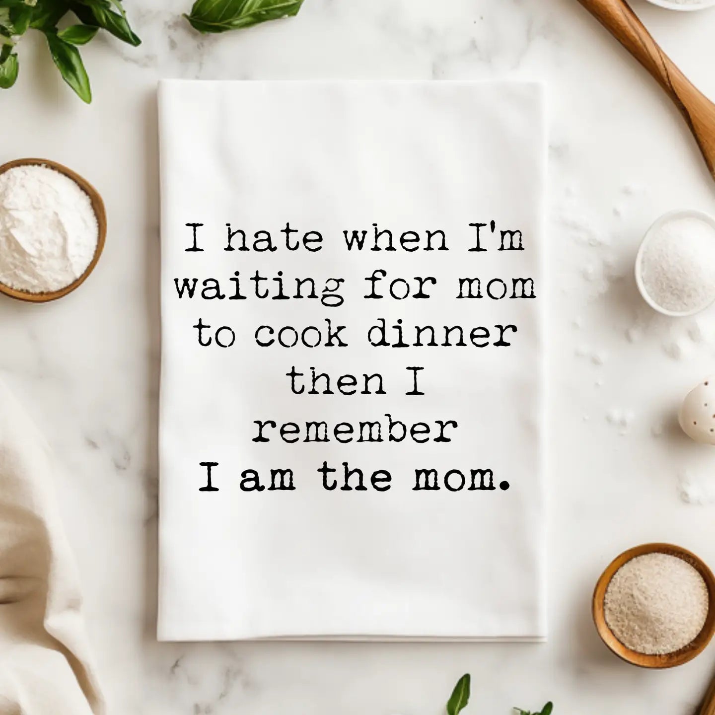 Then I Remember, I'm the Mom - Funny Kitchen Towels