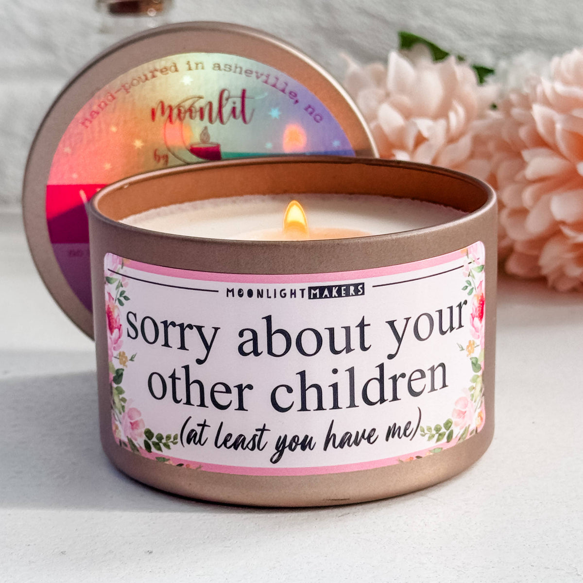 Sorry About Your Other Children - Funny Mom Candle - 8oz Soy