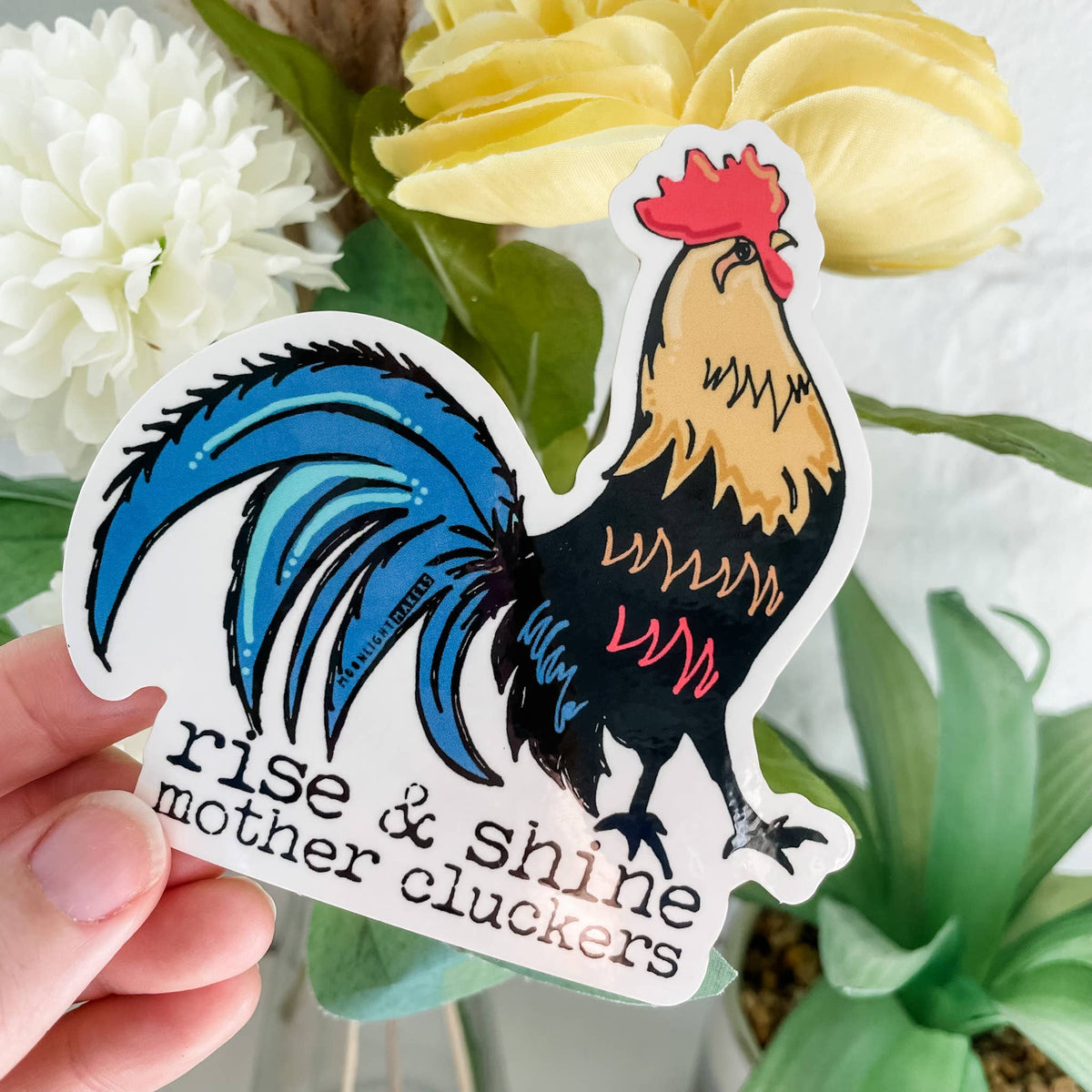 Rise &amp; Shine Mother Cluckers - Stickers - Southern, Sassy