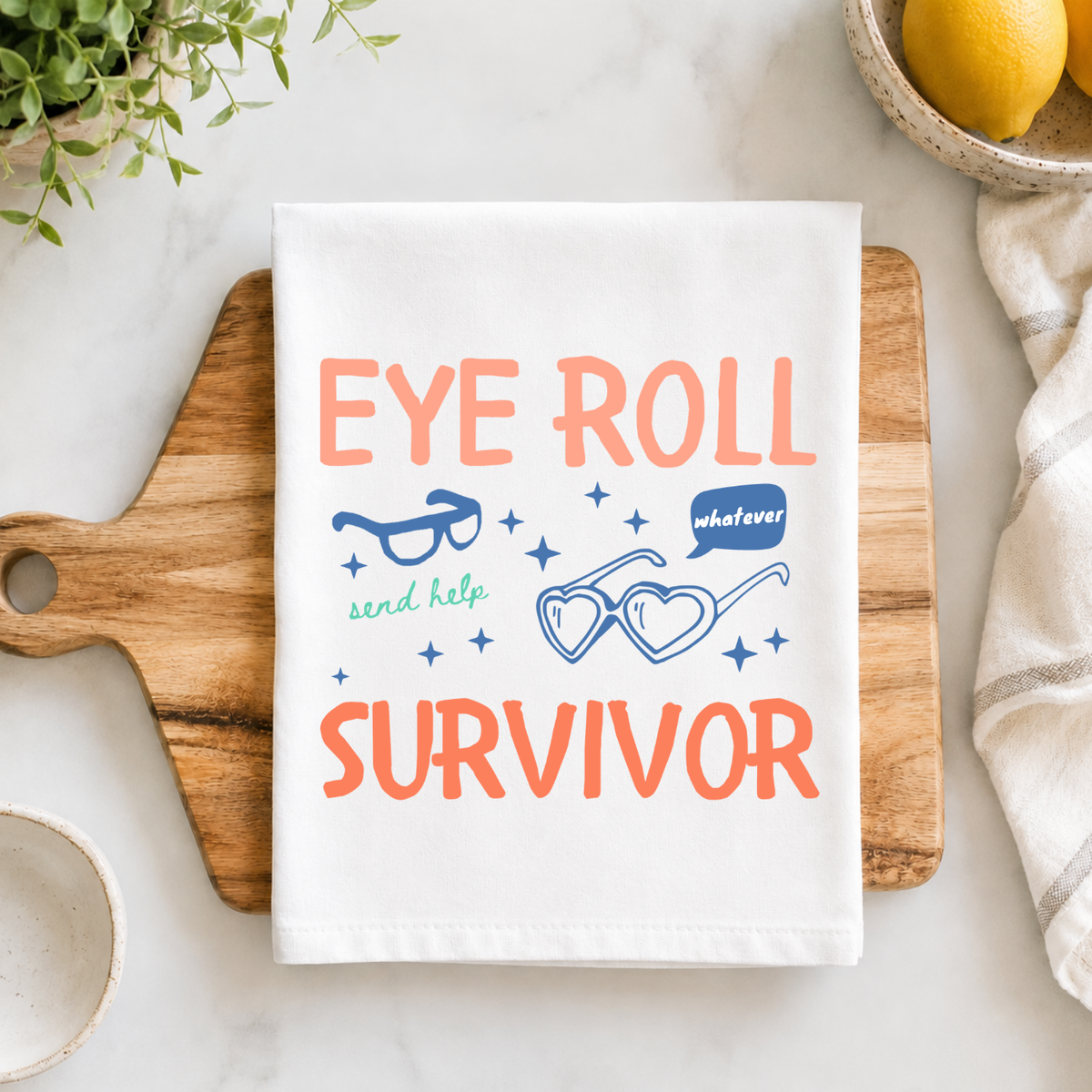 Colorful Kitchen Towels - Eye Roll Survivor