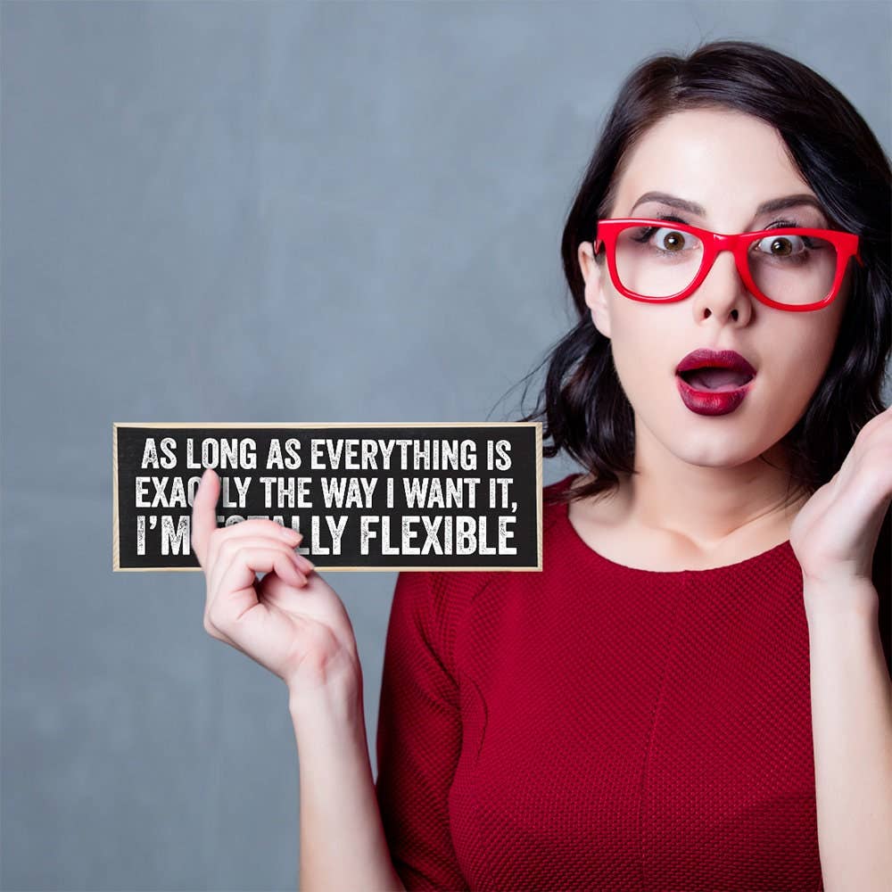As Long As Everything is Exactly The Way - Wooden Sign