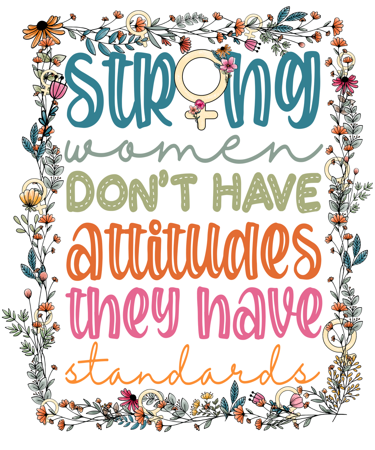 Strong Women Don't Have Attitudes Vinyl, Sticker, 3x3 in