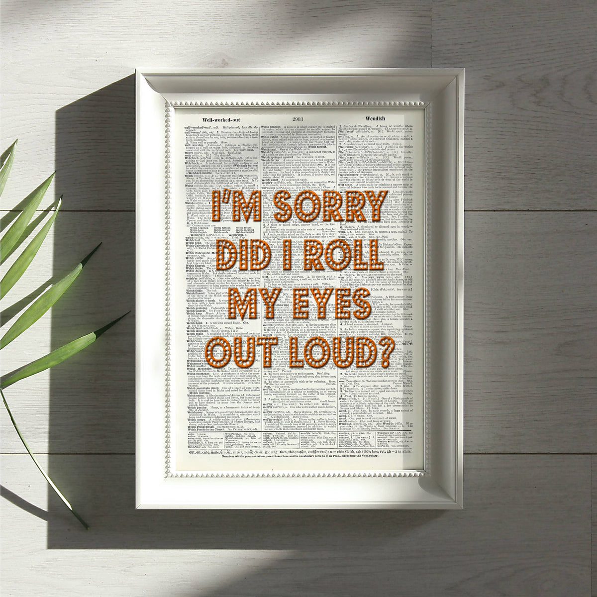 Art Print | Dictionary Page | Vintage | I'm Sorry Did I Roll