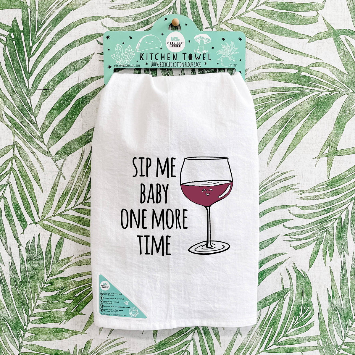 Colorful Kitchen Towels - Sip Me Baby One More Time - Wine