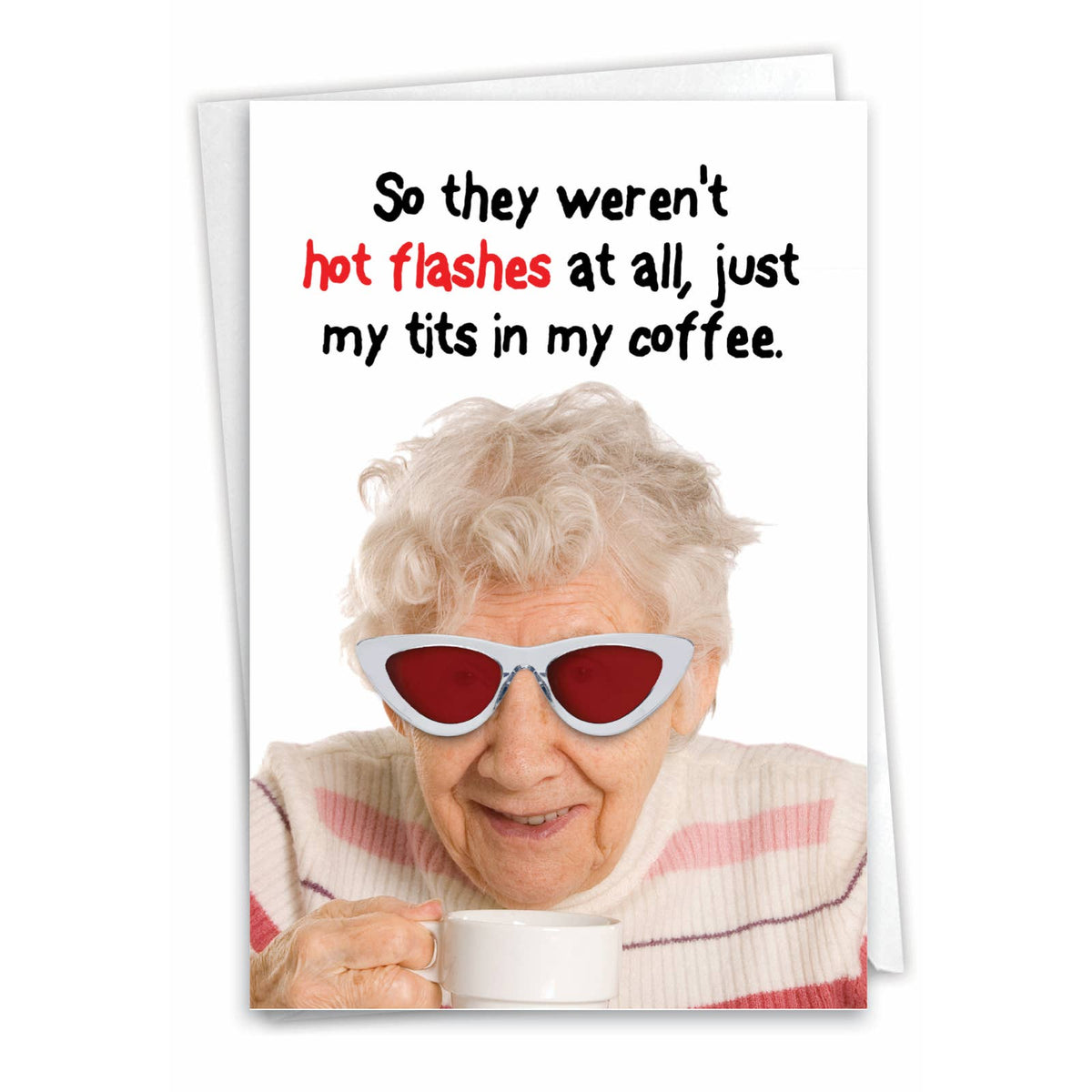 Not Hot Flashes Funny Birthday Greeting Card