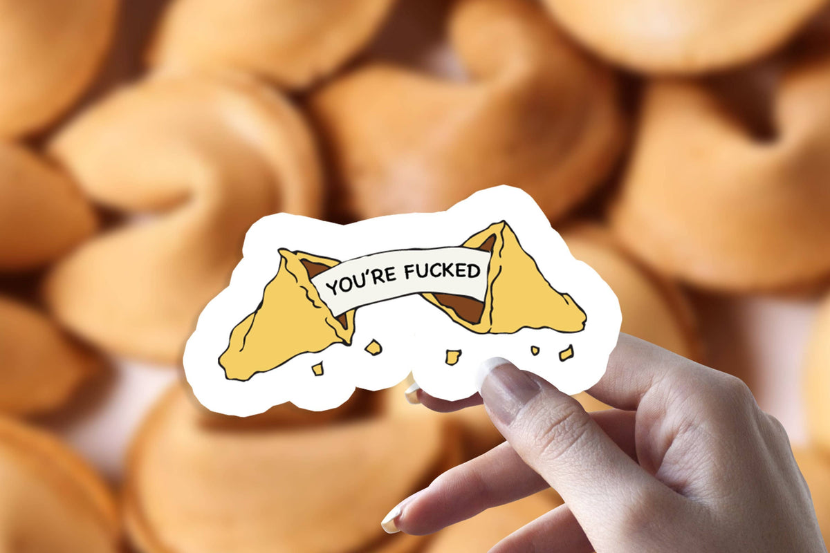 Fortune Cookie Sticker, You&#39;re F**ked Sticker, Meme Sticker, Funny Sticker, Fortune Cookie