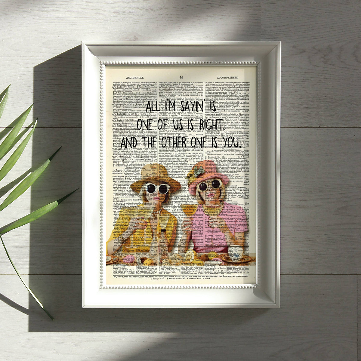 Art Print Dictionary Page | Vintage | All I'm Sayin' Is