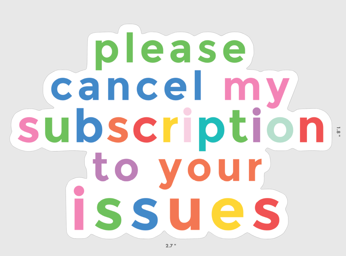 Please Cancel  Subscription Issues colorful funny sticker