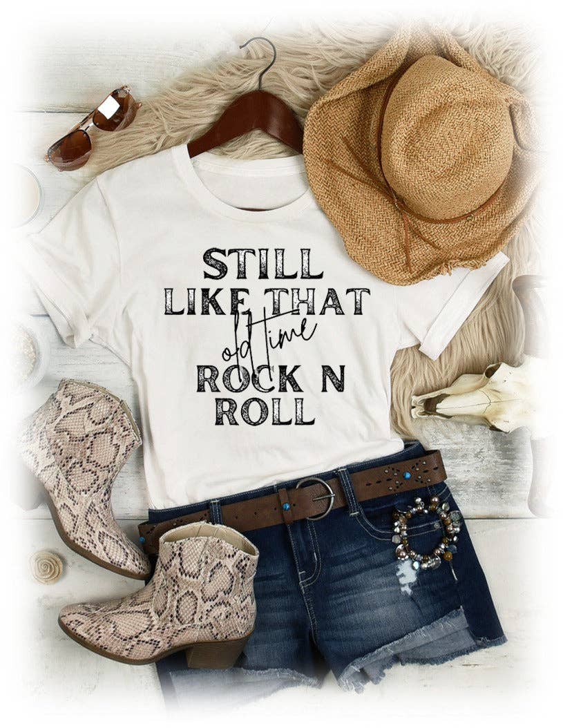 Still Like That Old Time Rock N Roll T-Shirt