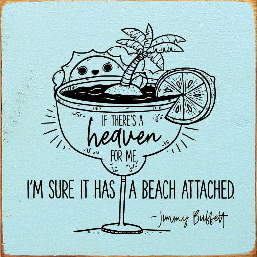 If there's a heaven for me, it has a beach - Jimmy Buffett: Old Anchor Gray