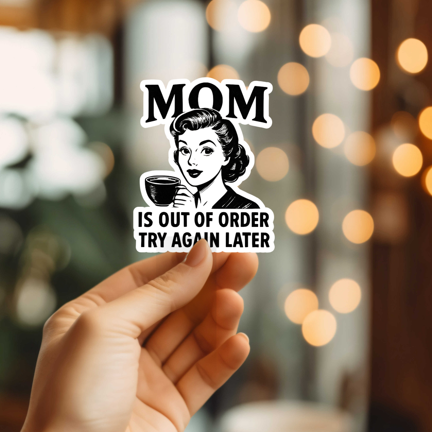 Funny Mom Is Out Of Order Vinyl Sticker
